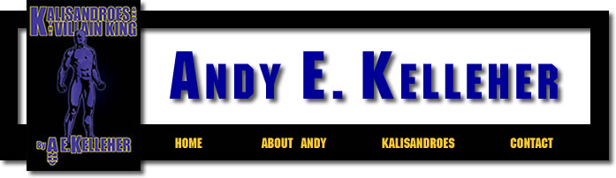 Andy E. Kelleher, Author of Kalisandroes and the Villain King